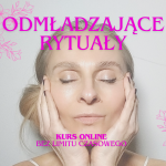 Odmładzające rytuały - kurs online